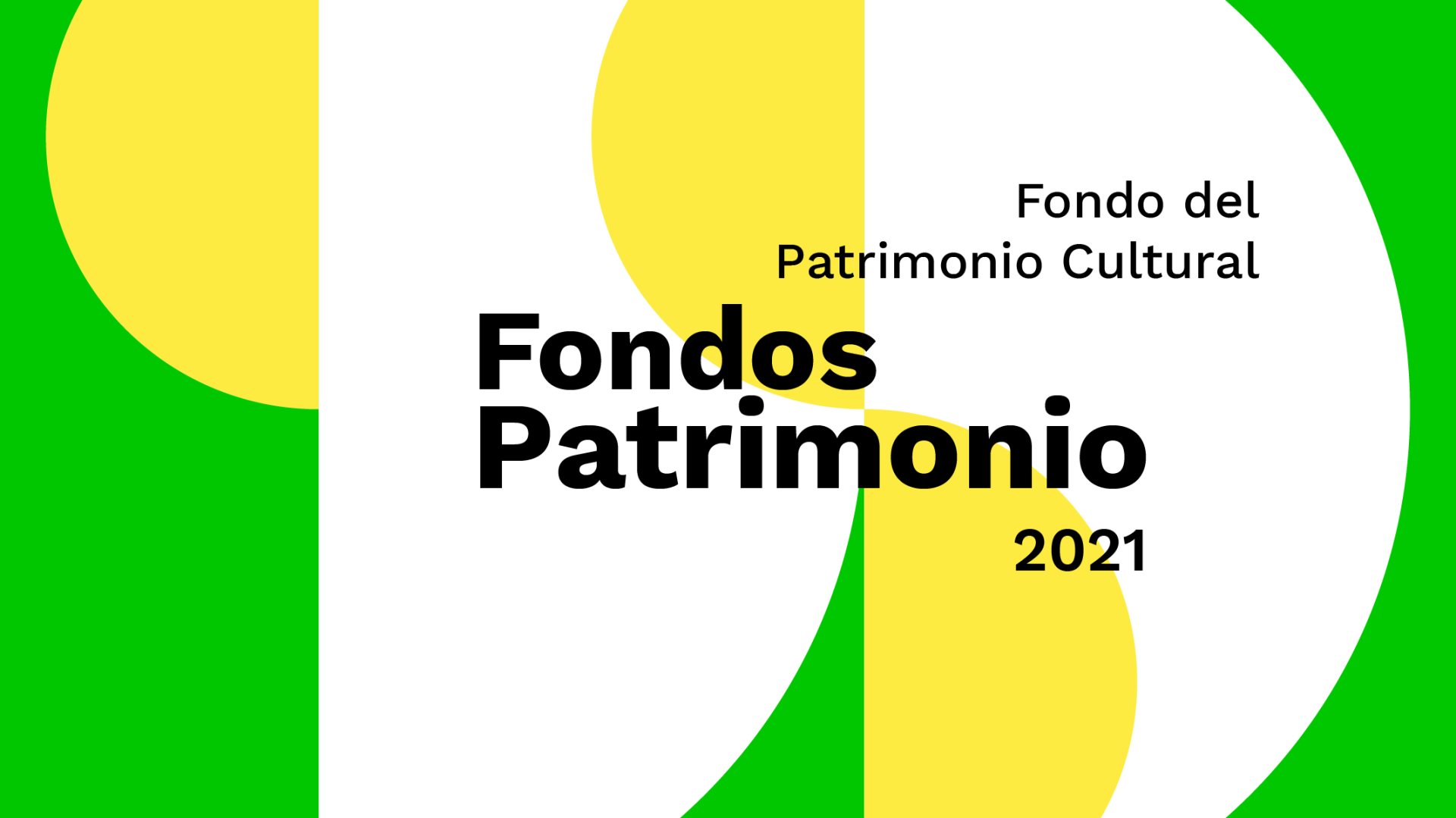 Convocatoria 2021 Fondo del Patrimonio Cultural