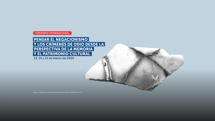 Pensar el Negacionismo y los crímenes de odio desde la perspectiva de la memoria y el patrimonio cultural