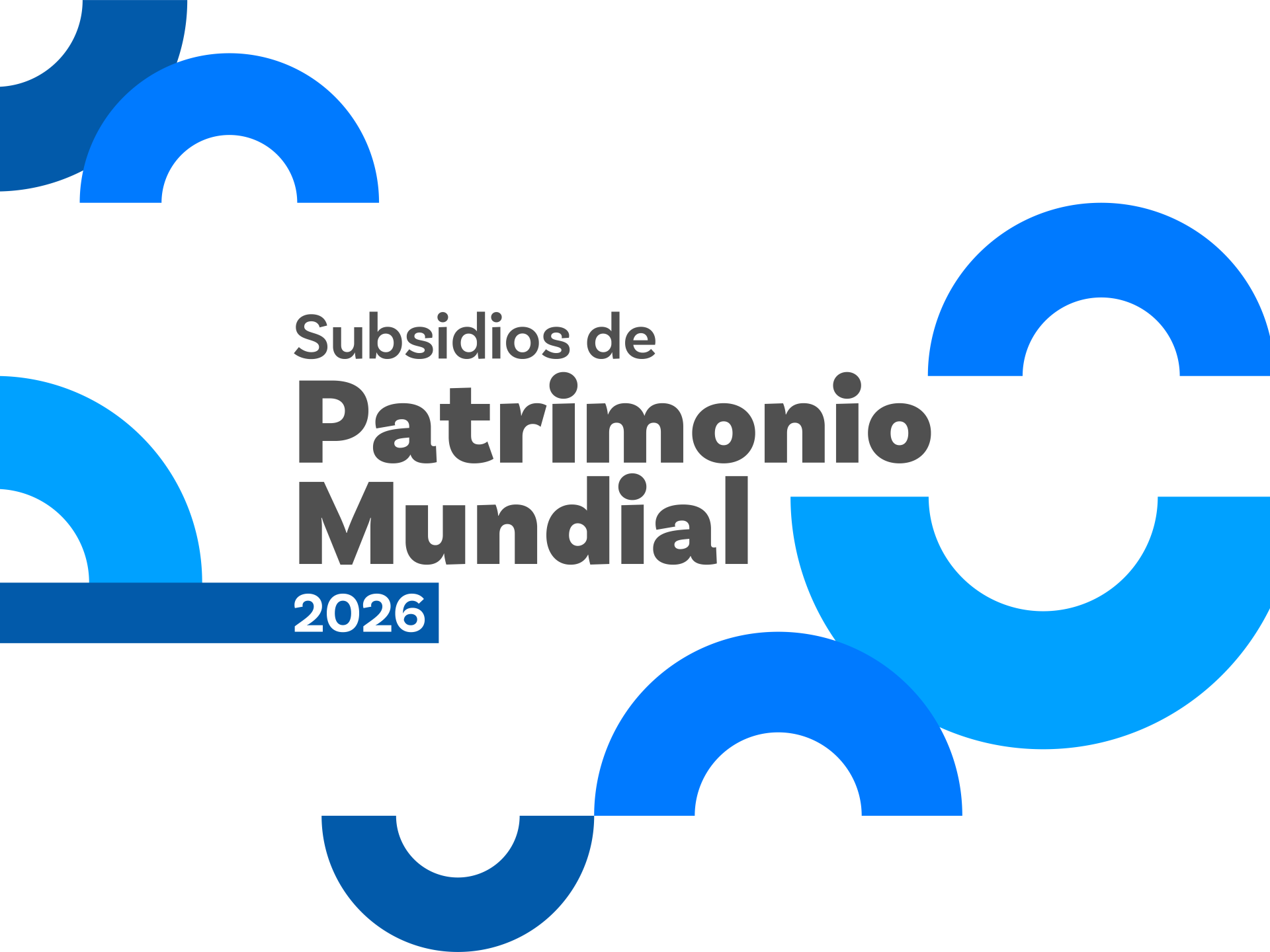 Subsidios de Patrimonio Mundial 2026