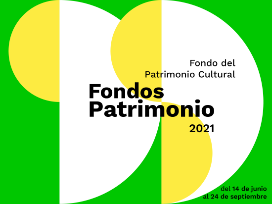 Convocatoria 2021 Fondo del Patrimonio Cultural