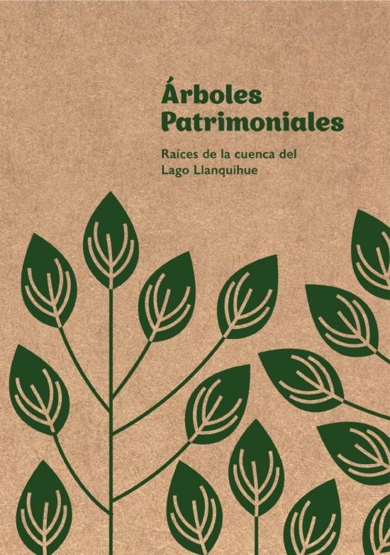 Arboles patrimoniales: raíces de la cuenca del lago Llanquihue